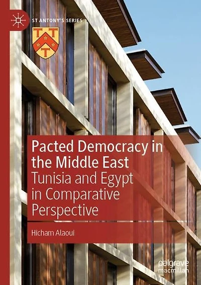 Pacted Democracy the Middle East: Tunisia and Egypt Comparative Perspective