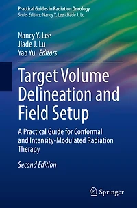 Target Volume Delineation and Field Setup: A Practical Guide for Conformal and Intensity-Modulated Radiation Therapy