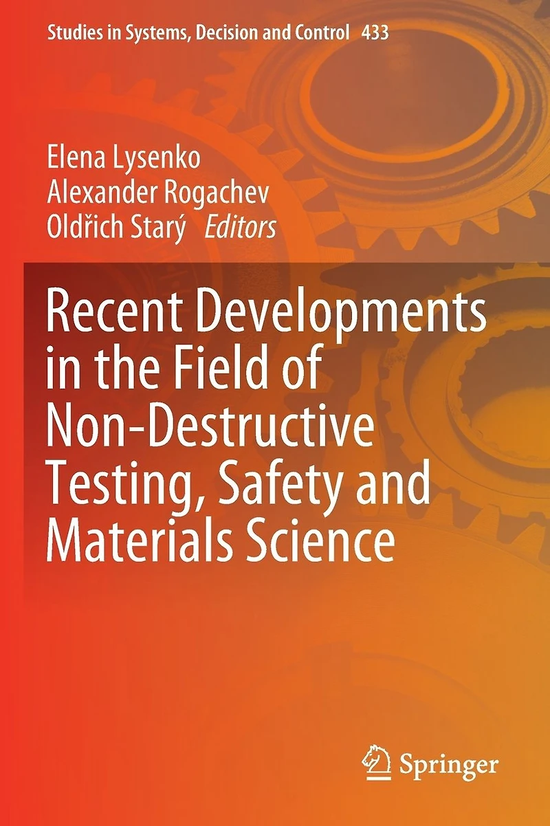 Recent Developments the Field of Non-Destructive Testing, Safety and Materials Science