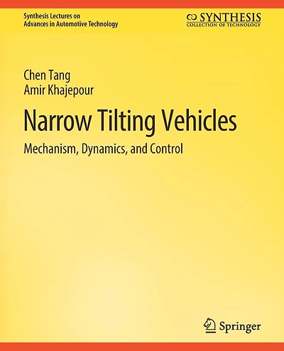 Narrow Tilting Vehicles: Mechanism, Dynamics, and Control
