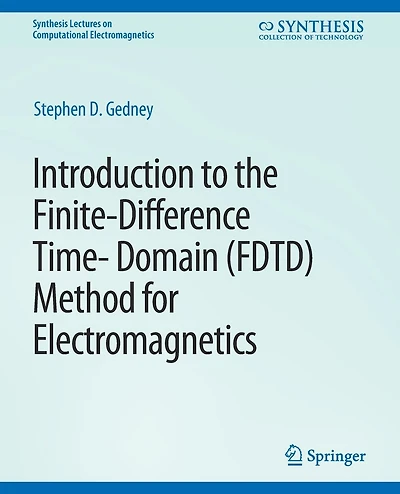 Introduction to the Finite-Difference Time-Domain (FDTD) Method for Electromagnetics
