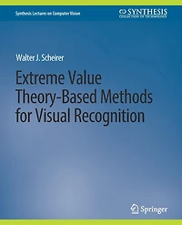 Extreme Value Theory-Based Methods for Visual Recognition