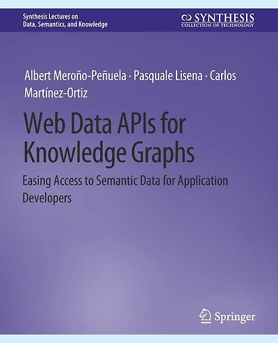 Web Data APIs for Knowledge Graphs: Easing Access to Semantic Data for Application Developers