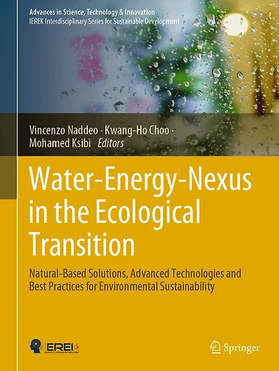Water-Energy-Nexus the Ecological Transition: Natural-Based Solutions, Advanced Technologies and Best Practices for Environmental Sustainability