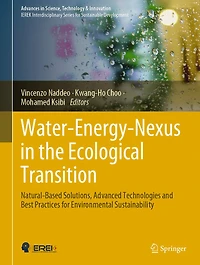 Water-Energy-Nexus the Ecological Transition: Natural-Based Solutions, Advanced Technologies and Best Practices for Environmental Sustainability