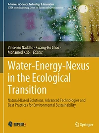 Water-Energy-Nexus the Ecological Transition: Natural-Based Solutions, Advanced Technologies and Best Practices for Environmental Sustainability