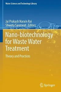 Nano-biotechnology for Waste Water Treatment: Theory and Practices