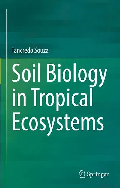 Soil Biology Tropical Ecosystems