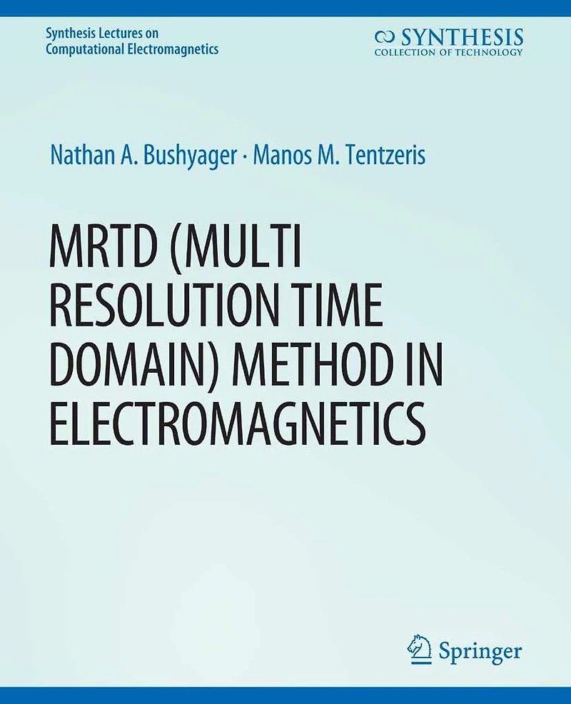 MRTD (Multi Resolution Time Domain) Method Electromagnetics