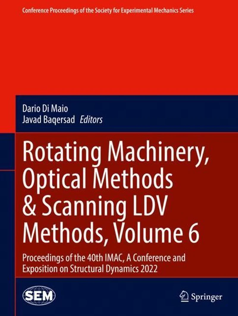 Rotating Machinery, Optical Methods & Scanning LDV Methods, Volume 6: Proceedings of the 40th IMAC, A Conference and Exposition on Structural Dynamics 2022