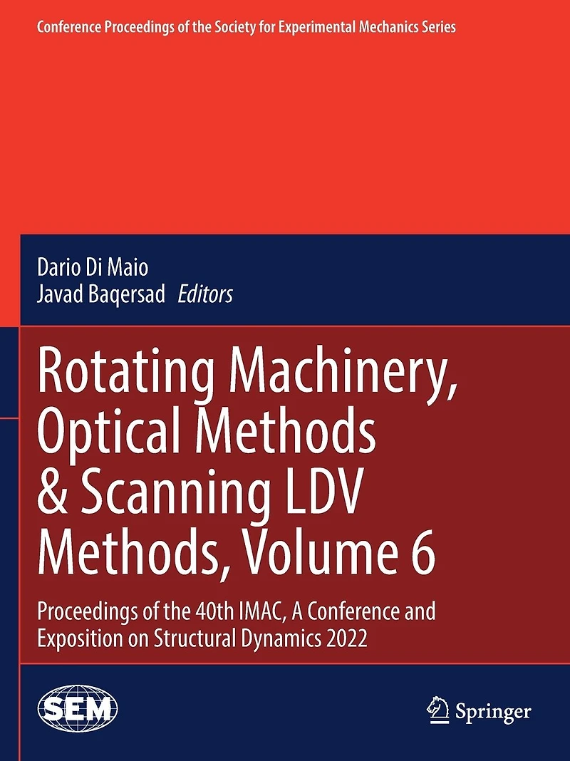 Rotating Machinery, Optical Methods & Scanning LDV Methods, Volume 6: Proceedings of the 40th IMAC, A Conference and Exposition on Structural Dynamics 2022