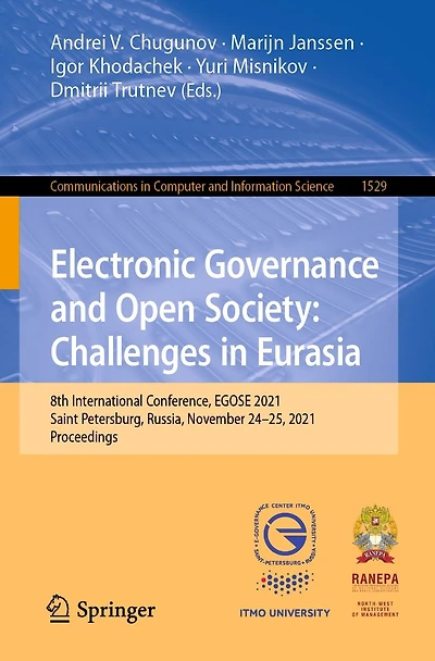 Electronic Governance and Open Society: Challenges Eurasia: 8th International Conference, EGOSE 2021, Saint Petersburg, Russia, November 24-25, Proceedings