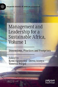 Management and Leadership for a Sustainable Africa, Volume 1: Dimensions, Practices Footprints