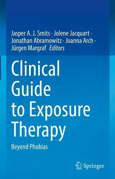 Clinical Guide to Exposure Therapy: Beyond Phobias