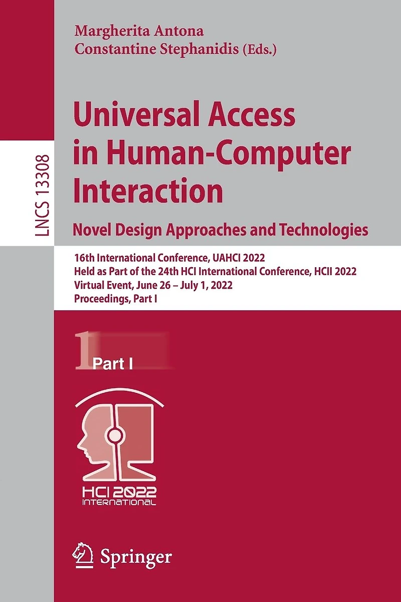 Universal Access Human-Computer Interaction. Novel Design Approaches and Technologies: 16th International Conference, UAHCI 2022, Held as Part of the 24th HCI HCII Virtual Event, June 26 - July 1, Proceedings,