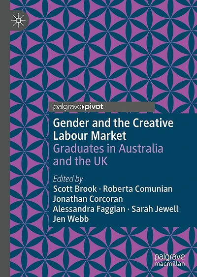 Gender and the Creative Labour Market: Graduates Australia UK