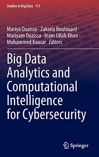 Big Data Analytics and Computational Intelligence for Cybersecurity