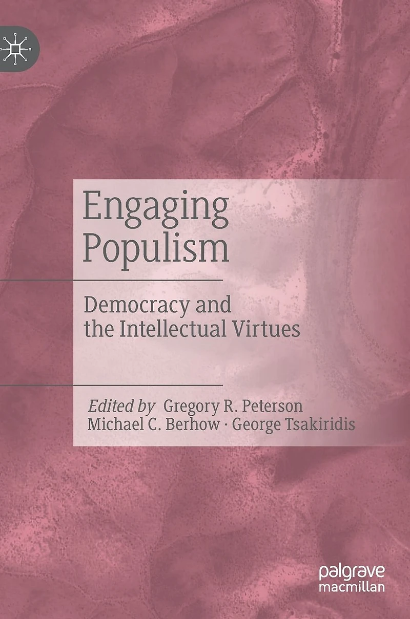 Engaging Populism: Democracy and the Intellectual Virtues