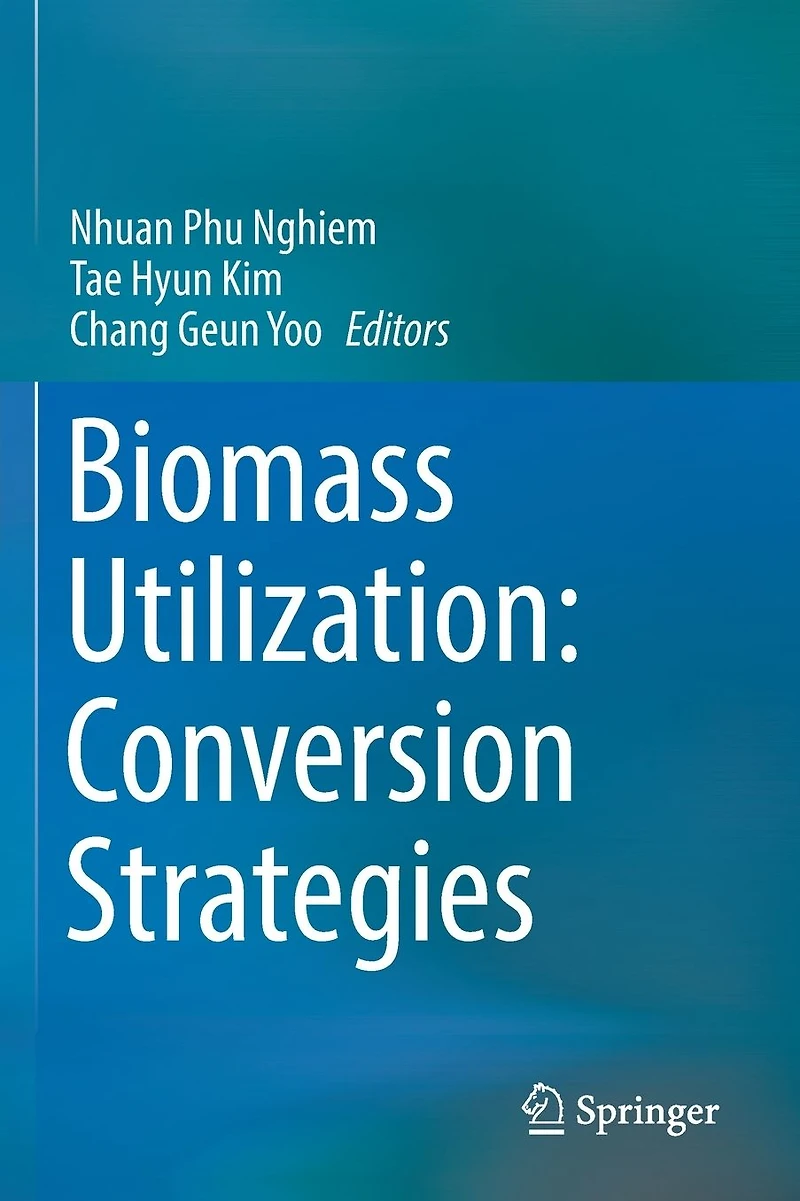 Biomass Utilization: Conversion Strategies