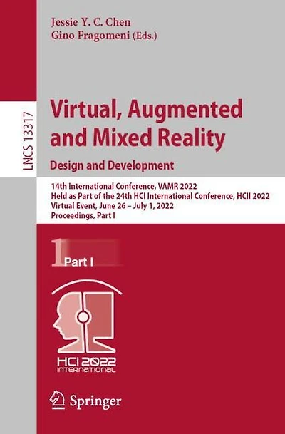 Virtual, Augmented and Mixed Reality: Design Development: 14th International Conference, VAMR 2022, Held as Part of the 24th HCI HCII Virtual Event, June 26 - July 1, Proceedings, I