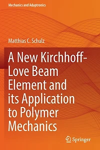 A New Kirchhoff-Love Beam Element and its Application to Polymer Mechanics