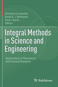 Integral Methods Science and Engineering: Applications Theoretical Practical Research