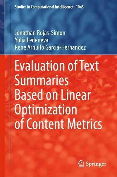 Evaluation of Text Summaries Based on Linear Optimization Content Metrics