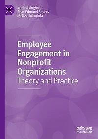 Employee Engagement Nonprofit Organizations: Theory and Practice
