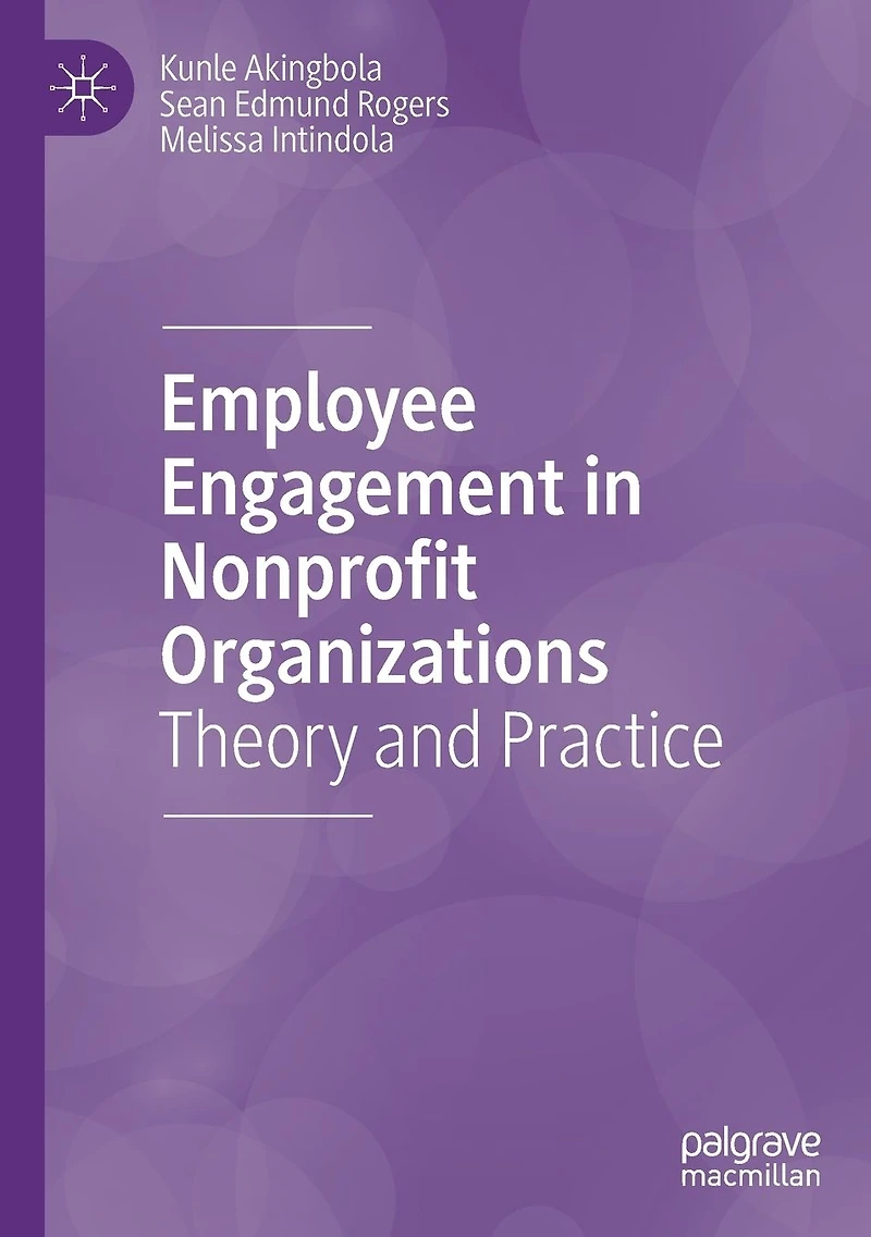 Employee Engagement Nonprofit Organizations: Theory and Practice