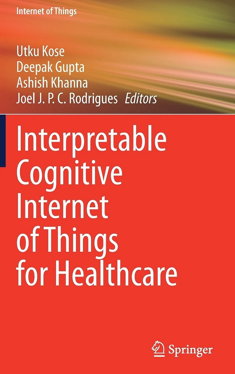 Interpretable Cognitive Internet of Things for Healthcare