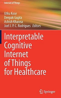 Interpretable Cognitive Internet of Things for Healthcare