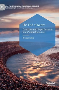 The End of Genre: Curations and Experiments Intentional Discourses
