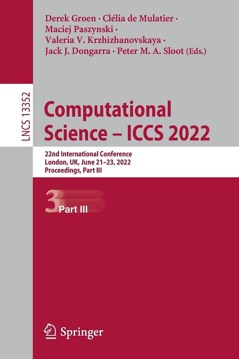 Computational Science - ICCS 2022: 22nd International Conference, London, UK, June 21-23, 2022, Proceedings, Part III