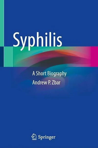 Syphilis: A Short Biography