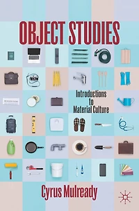 Object Studies: Introductions to Material Culture