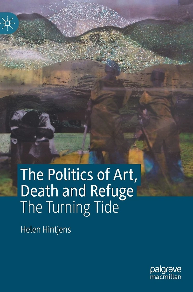 The Politics of Art, Death and Refuge: Turning Tide