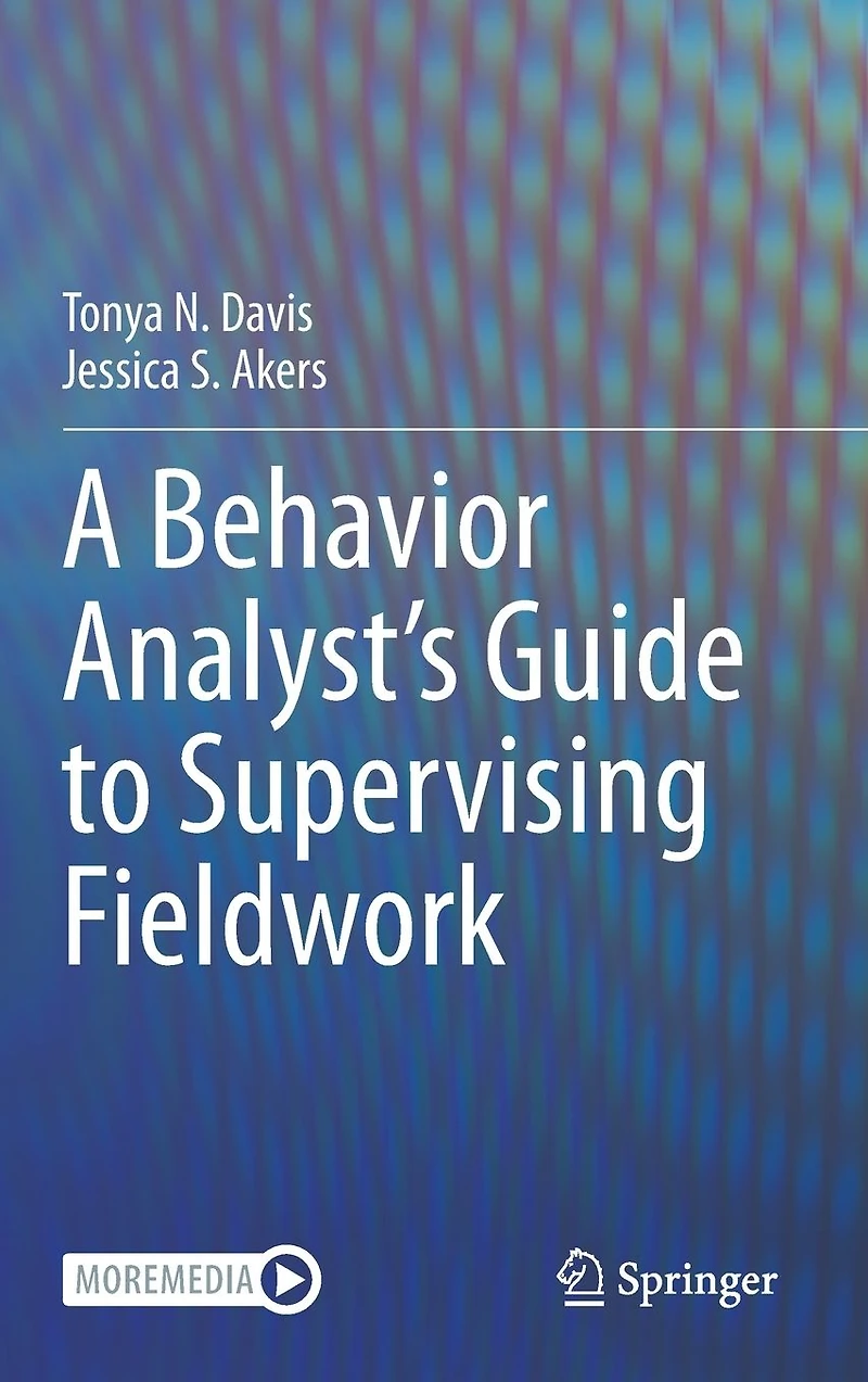 A Behavior Analyst's Guide to Supervising Fieldwork