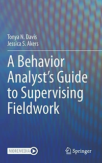 A Behavior Analyst's Guide to Supervising Fieldwork
