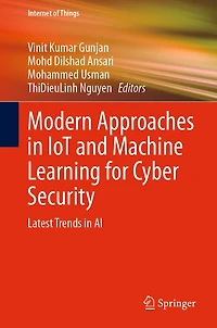 Modern Approaches IoT and Machine Learning for Cyber Security: Latest Trends AI