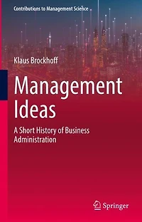 Management Ideas: A Short History of Business Administration