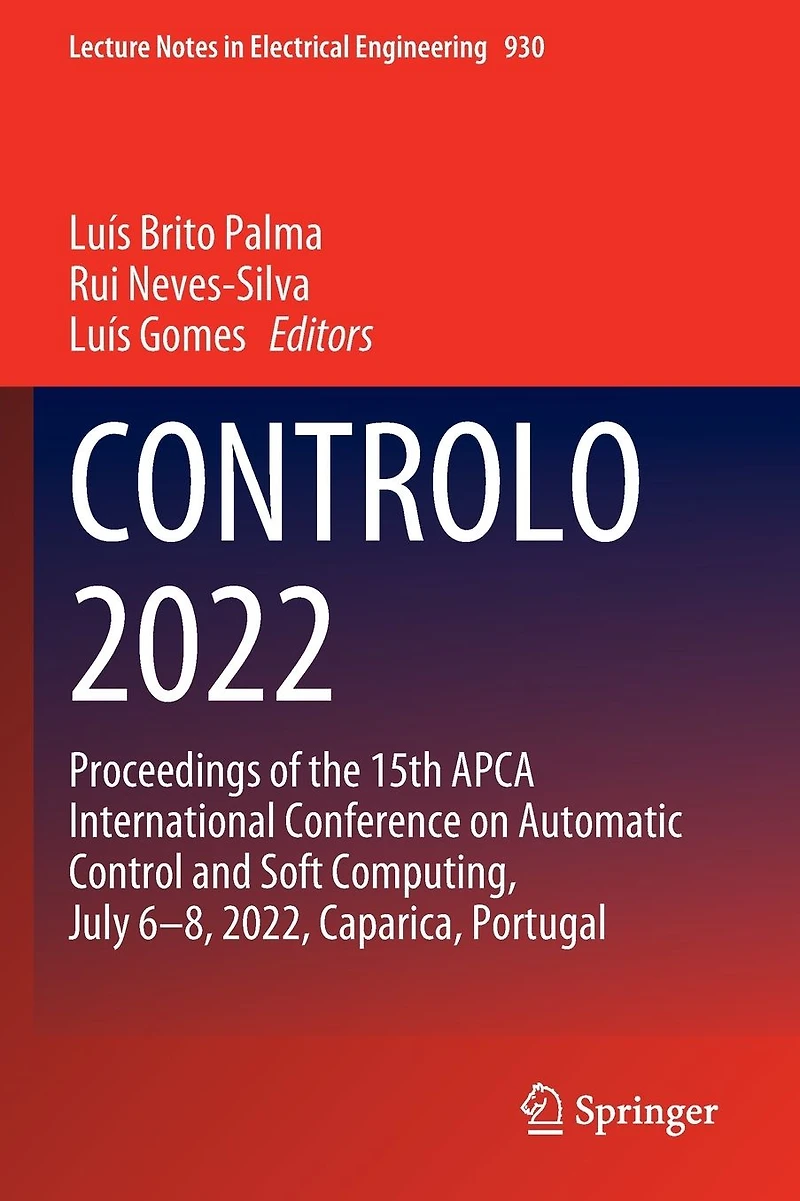 CONTROLO 2022: Proceedings of the 15th APCA International Conference on Automatic Control and Soft Computing, July 6-8, 2022, Caparica, Portugal