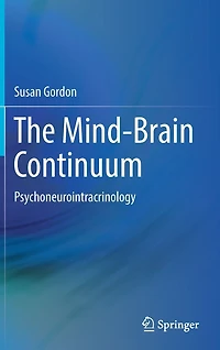 The Mind-Brain Continuum: Psychoneurointracrinology