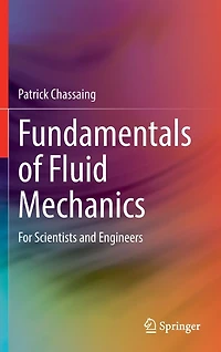 Fundamentals of Fluid Mechanics: For Scientists and Engineers