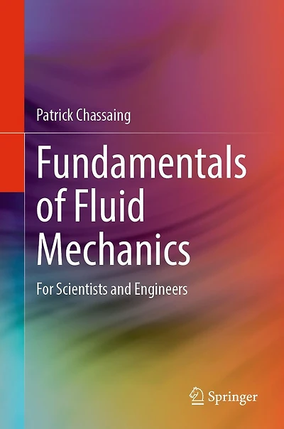 Fundamentals of Fluid Mechanics: For Scientists and Engineers