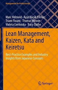 Lean Management, Kaizen, Kata and Keiretsu: Best-Practice Examples Industry Insights from Japanese Concepts