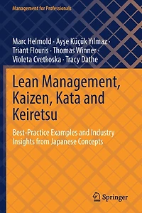 Lean Management, Kaizen, Kata and Keiretsu: Best-Practice Examples Industry Insights from Japanese Concepts