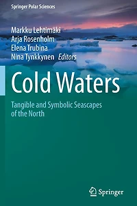 Cold Waters: Tangible and Symbolic Seascapes of the North