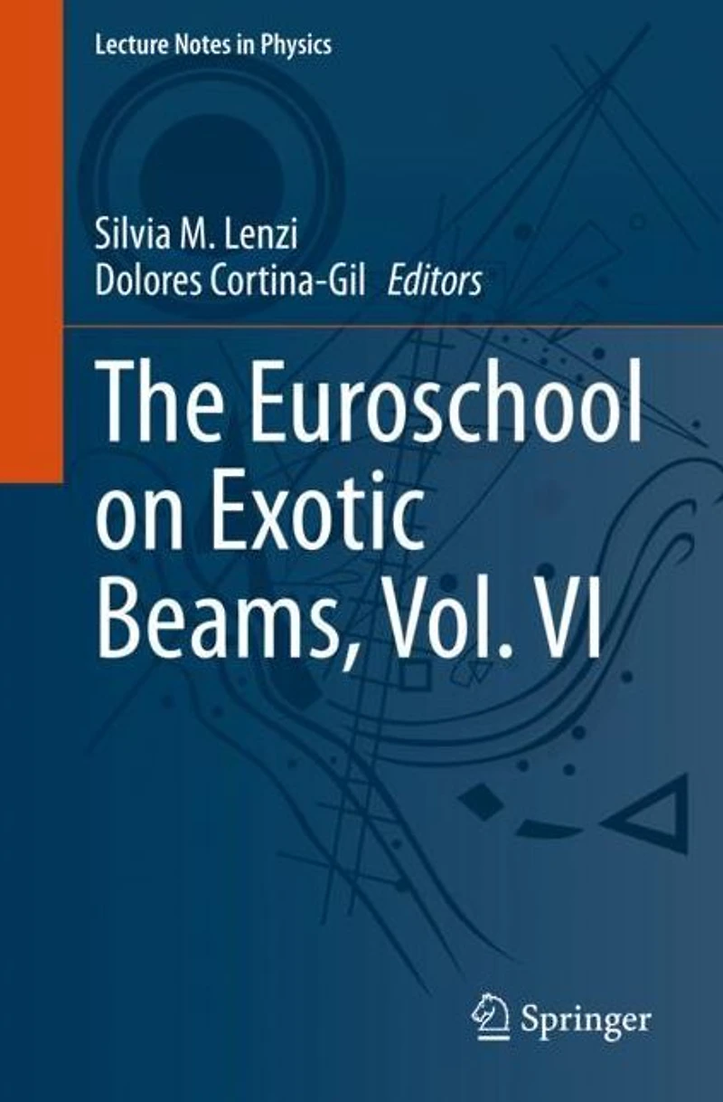 The Euroschool on Exotic Beams, Vol. VI