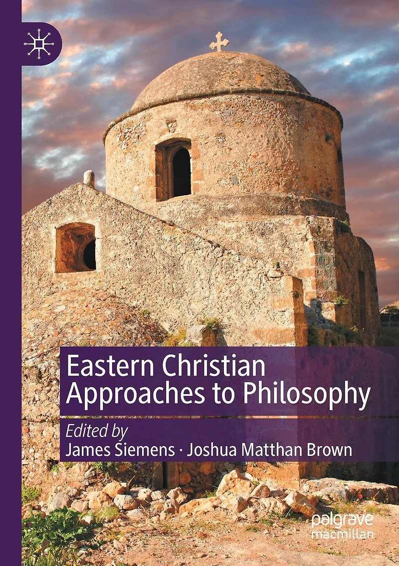 Eastern Christian Approaches to Philosophy