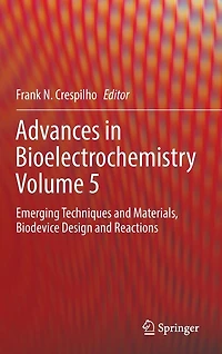 Advances Bioelectrochemistry Volume 5: Emerging Techniques and Materials, Biodevice Design Reactions